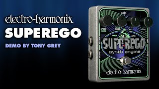 ElectroHarmonix Superego Synth Engine Pedal Demo by Tony Grey [upl. by Marylynne219]