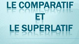 La comparaison en français  Le comparatif et le superlatif [upl. by Cazzie]