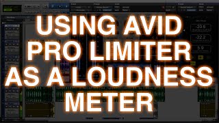 Using Avid Pro Limiter As A Loudness Meter [upl. by Honey552]