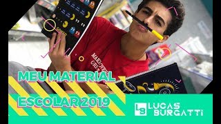 MEU MATERIAL ESCOLAR 2019  LUCAS BURGATTI [upl. by Eiralc]