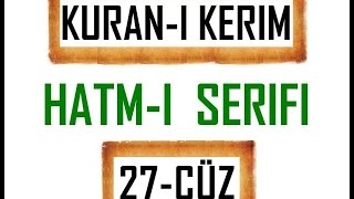 Kuran 27 CÜZ Kuran Kerim Hatmi Şerif Hatim arapça türkçe mukabele Quran muslim islam [upl. by Glynnis]