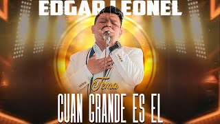 💥Cuan grande es el  Cantante Edgar Leonel🌠 [upl. by Yecniuq]