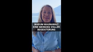 Warum Maunawai 💧 Eine Meinung voller Begeisterung [upl. by Neville937]