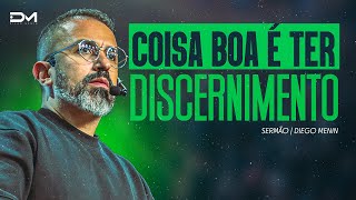 COISA BOA É TER DISCERNIMENTO  DIEGOMENIN  SERMÃO [upl. by Suzi329]