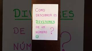 Como descobrir os divisores de um número divisores matemática [upl. by Annaesor]