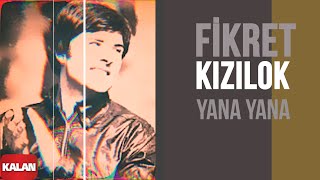 Fikret Kızılok  Yana Yana I Yana Yana © 1993 Kalan Müzik [upl. by Aicekal]