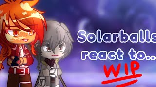 Solarballs react to My AU ○🇪🇦🇬🇧○ WIP❗️ [upl. by Tronna]