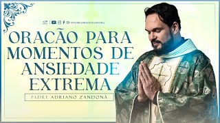 Acalme sua mente e coração com esta oração  Padre Adriano Zandoná [upl. by Berkow]