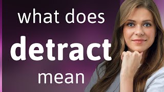 Detract  what is DETRACT meaning [upl. by Aowda]