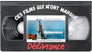 Ces films qui mont marqué DÉLIVRANCE [upl. by Eilahtan659]