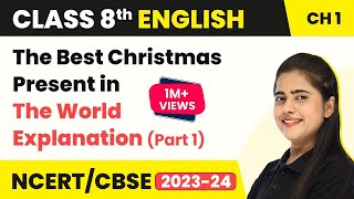 Class 8 English Chapter 1  The Best Christmas Present in The World Explanation Part 1 [upl. by Anolla]