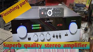 How to make Superb quality stereo amplifier।। দুর্দান্ত মানের স্টিরিও আম্পলিফায়ার।।Finishing part ✨ [upl. by Yellah]