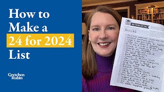 How to Make a 24 for 2024 List  Gretchen Rubin [upl. by Brigit]