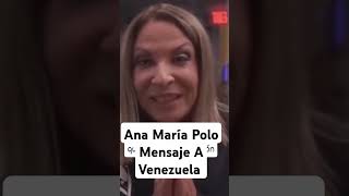 Ana María Polo Mensaje A Venezuelaanamariapolo venezuela venezuelawhatsappstatus venezuelalibre [upl. by Ursala]