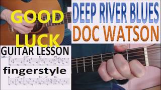 DEEP RIVER BLUES  DOC WATSON fingerstyle GUITAR LESSON [upl. by Ainadi92]