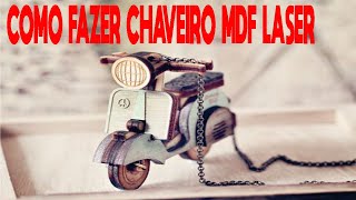 COMO FAZER CHAVEIRO MDF LASER [upl. by Ailina146]