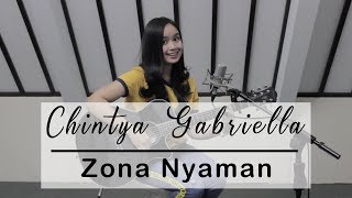 Zona Nyaman  Fourtwnty  Chintya Gabriella Cover [upl. by Camel]