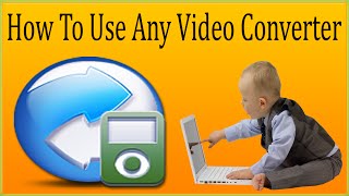 How To Use Any Video Converter 579  Any Video Converter ConversionVideo Editing Tutorial P1 [upl. by Erdrich]