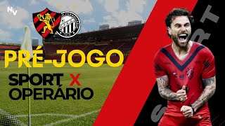 PRÉJOGO SPORT X OPERÁRIOPR É O JOGO DO ACESSO OU DO TITULO SPORT PODE SER CAMPEÃO E [upl. by Adnovay]