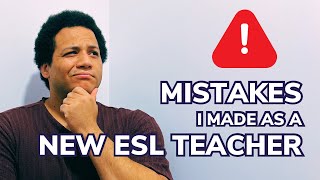 MISTAKES you should avoid as an ESL teacher  My First Year Teaching Abroad was AWFUL [upl. by Asirehc770]