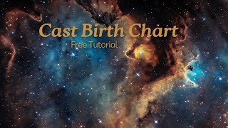 How to Cast NatalBirth Chart Tutorial with tips [upl. by Gentes807]