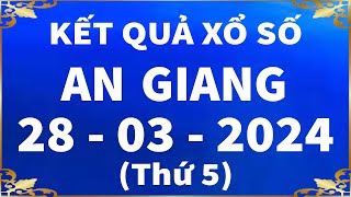 Xổ số An Giang ngày 28 Tháng 3  SXAG 283  XSAG  KQXSAG  Xổ số kiến thiết An Giang hôm nay [upl. by Young]