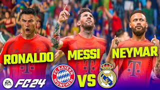 FC24 RONALDO MESSI NEYMAR  Bayern München vs Real Madrid [upl. by Marduk]