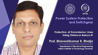 Lecture 16 Protection of Transmission Lines Using Distance RelaysIII [upl. by Hodgson514]