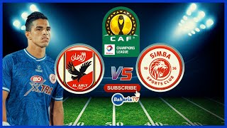 🔴 LIVE AL AHLY  2  vs  0  SIMBA SC ROBO FAINALI KLABU BINGWA AFRIKA [upl. by Kaufman]