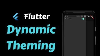 Flutter Dynamic Theming  Change Theme At Runtime [upl. by Ottillia]