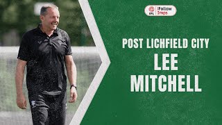 Lee Mitchell post Lichfield City [upl. by Feingold]