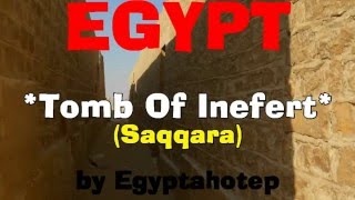 EGYPT 839  Tomb of INEFERT Saqqara by Egyptahotep [upl. by Aiyotal]