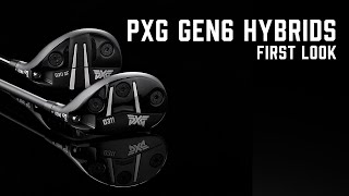 Introducing The Allnew PXG GEN6 Hybrids  First Look [upl. by Stanway497]