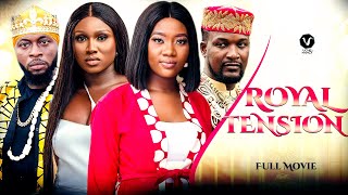 ROYAL TENSION Full Movie Chinenye NnebeSonia UcheWole Ojo 2021 Nigerian Nollywood Trending Movie [upl. by Miguelita]