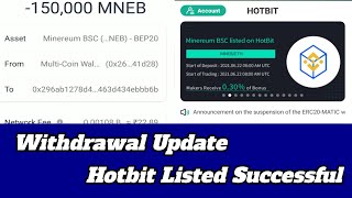 Minereum Bsc Withdrawal Update  Minereum Bsc Listed Successful On Hotbit  MNEB Withdrawal [upl. by Nosecyrb]