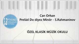 Can Orhan  Prelüd Do diyez Minör  SRahmaninov [upl. by Wilhelmine]