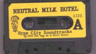 Neutral Milk Hotel  Hype City Soundtrack Full Album [upl. by Aicenod245]