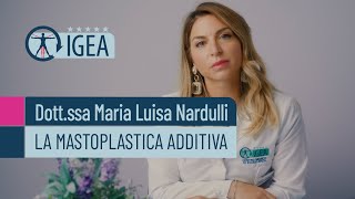 LA MASTOPLASTICA ADDITIVA a cura della Dottssa Maria Luisa Nardulli [upl. by Nodnart]