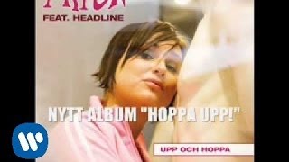 Frida feat Headline  Upp och Hoppa [upl. by Heydon]