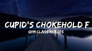 Gym Class Heroes  Cupids Chokehold ft Patrick Stump  Lyrics Video Official [upl. by Melville]