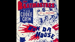 The Beatmasters Feat The Cookie Crew  Rok Da House Junies Mix 1987  Maxi 45T [upl. by Maggs334]