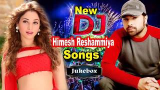 Best of Himesh Reshammiya DJ Bollywood Hindi Songs Jukebox  LATEST HINDI SONGS [upl. by Claudia]