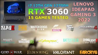 Lenovo IdeaPad Gaming 3  i7 12th Gen 12700H RTX 3060  15 Games Tested in 2022 [upl. by Dranoc]