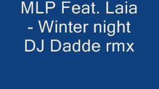 MLP Feat Laia  Winter night DJ Dadde Rmx [upl. by Alohs]