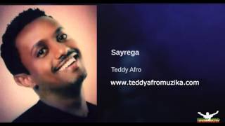 Teddy Afro  Sayrega [upl. by Leeanne419]