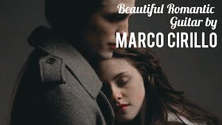 Beautiful Romantic Guitar Music  by Marco Cirillo [upl. by Akienom]