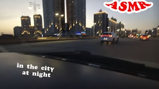 ASMR  DRIVING A CAR IN THE CITY AT NIGHT [upl. by Ademordna858]