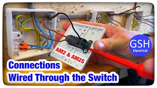 Connections Explained  Wired Through the Switch 2 Way and Intermediate AM2 AM2S amp AM2E Assessment [upl. by Carlotta]