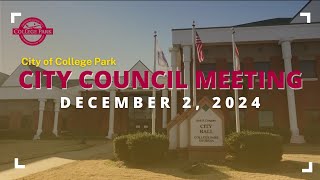 City of College Park City Council Workshop and Meeting  December 2 2024 [upl. by Leina]