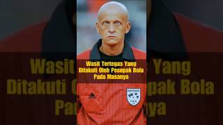 Pierluigi Collina Wasit Tidak Butuh VAR [upl. by Ettelrahc283]